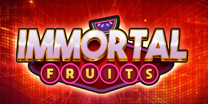 Strategi Jitu Bermain Slot Immortal Fruits Online Paling Laris