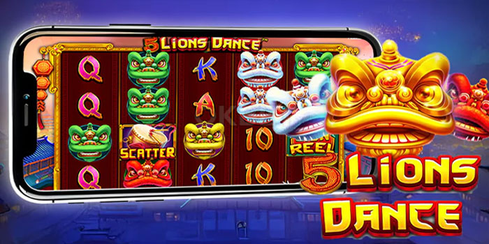 Tips Ampuh Mendapatkan Scatter Slot 5 Lions Dance