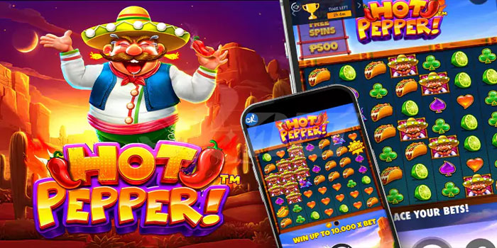 Strategi Ampuh Mudah Bermain Slot Hot Pepper