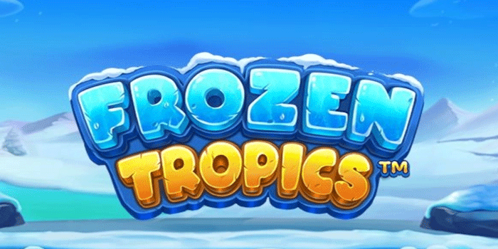 Tips Cerdas Menghadapi Pola Spin Slot Frozen Tropics
