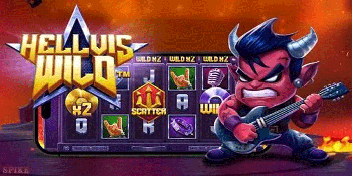 Cara Memaksimalkan Setiap Spin Di Slot Hellvis Wild
